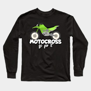 Motocross go for it Long Sleeve T-Shirt